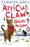 [Atticus Claw - World's Greatest Cat Detective 01] • Atticus Claw Breaks the Law